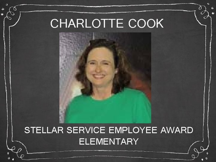 CHARLOTTE COOK STELLAR SERVICE EMPLOYEE AWARD ELEMENTARY 