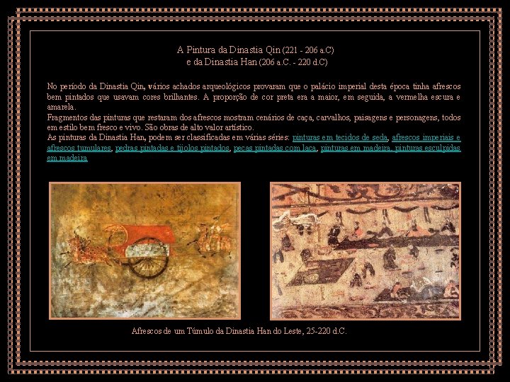 A Pintura da Dinastia Qin (221 - 206 a. C) e da Dinastia Han