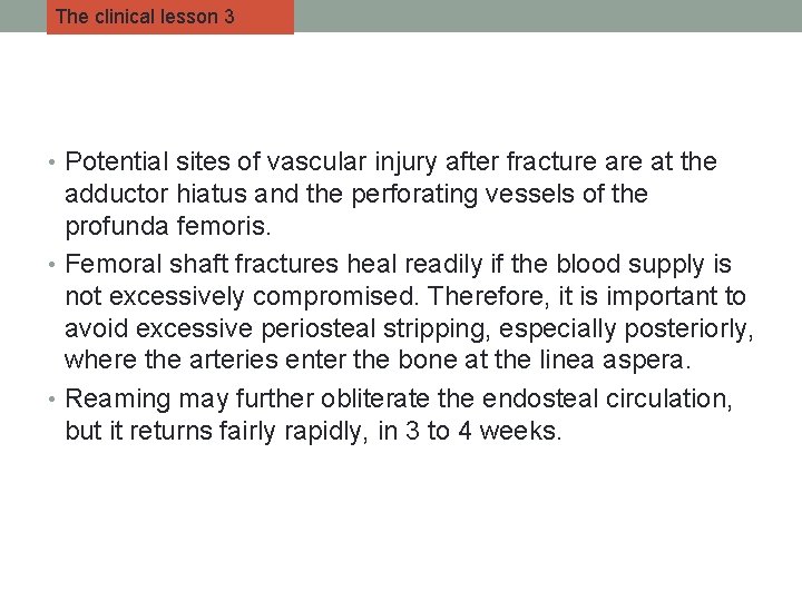 The clinical lesson 3 • Potential sites of vascular injury after fracture at the