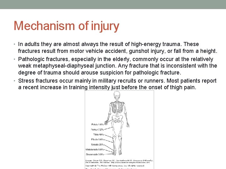 Mechanism of injury • In adults they are almost always the result of high-energy