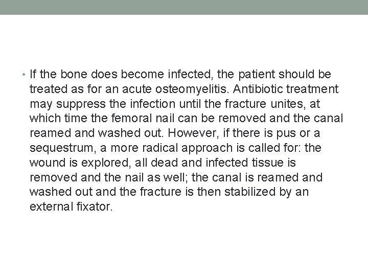  • If the bone does become infected, the patient should be treated as