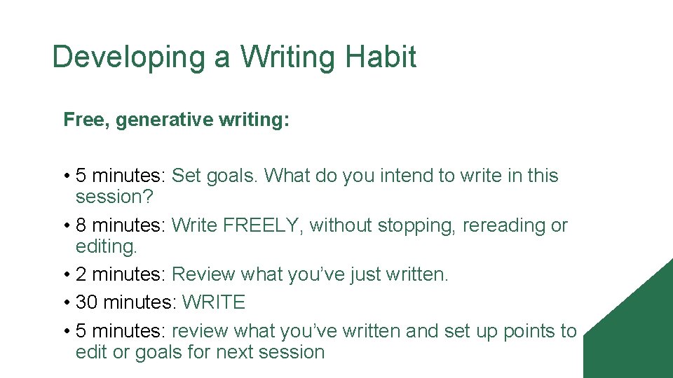 Developing a Writing Habit Free, generative writing: • 5 minutes: Set goals. What do Developing a Writing Habit Free, generative writing: • 5 minutes: Set goals. What do