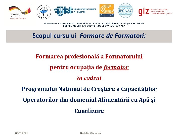 INSTITUTUL DE FORMARE CONTINUĂ ÎN DOMENIUL ALIMENTĂRII CU APĂ ŞI CANALIZĂRII PENTRU MEMBRII ASOCIAȚIEI