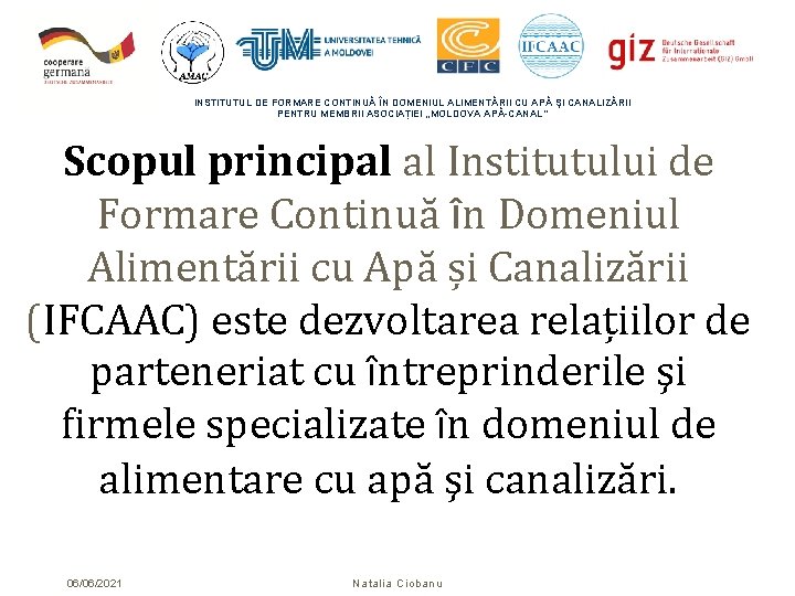 INSTITUTUL DE FORMARE CONTINUĂ ÎN DOMENIUL ALIMENTĂRII CU APĂ ŞI CANALIZĂRII PENTRU MEMBRII ASOCIAȚIEI