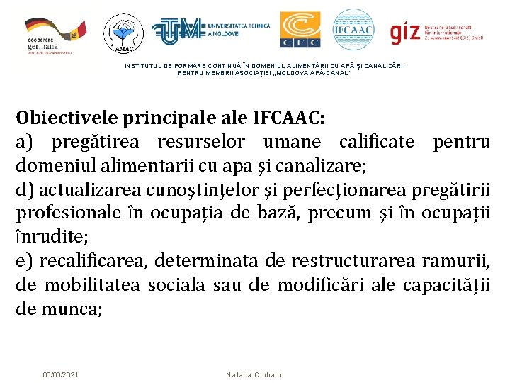 INSTITUTUL DE FORMARE CONTINUĂ ÎN DOMENIUL ALIMENTĂRII CU APĂ ŞI CANALIZĂRII PENTRU MEMBRII ASOCIAȚIEI