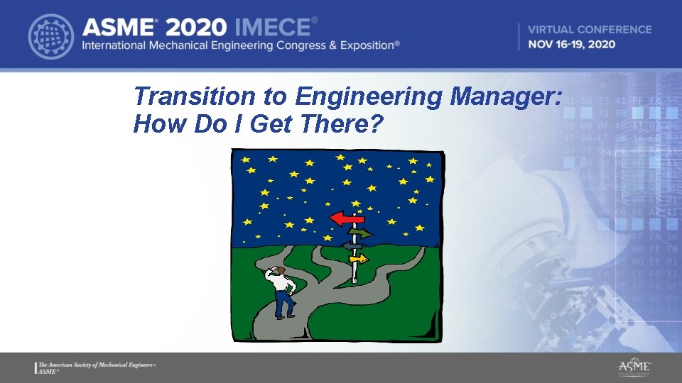Transition to Engineering Manager: How Do I Get There? Transition to Engineering Manager: How Do I Get There?