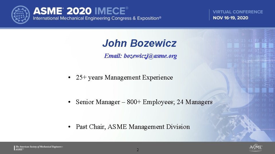 John Bozewicz Email: bozewiczj@asme. org • 25+ years Management Experience • Senior Manager – John Bozewicz Email: bozewiczj@asme. org • 25+ years Management Experience • Senior Manager –