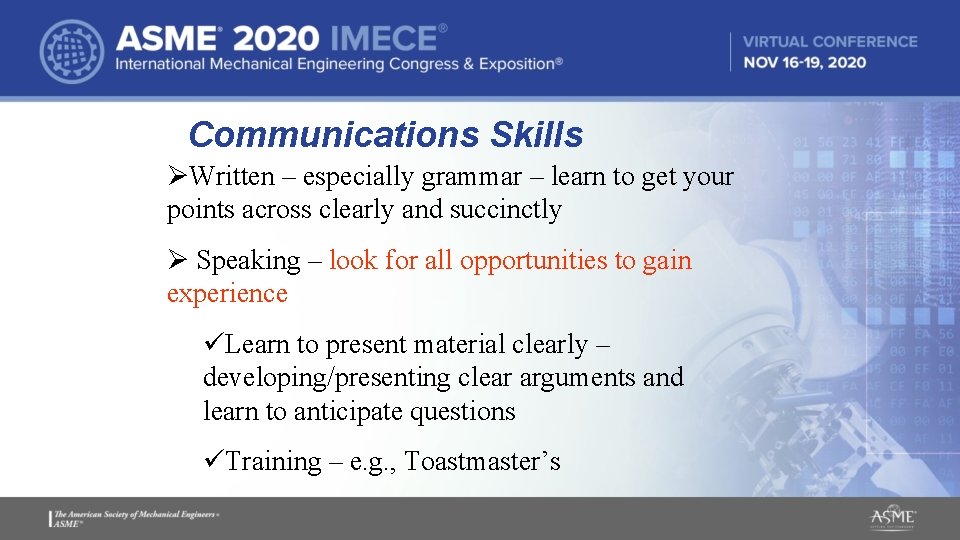 Communications Skills ØWritten – especially grammar – learn to get your points across clearly Communications Skills ØWritten – especially grammar – learn to get your points across clearly