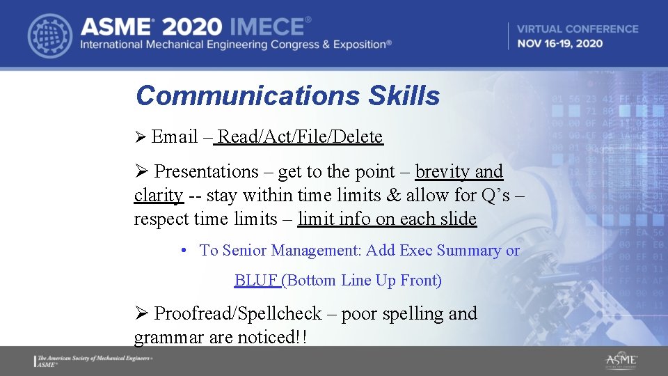 Communications Skills Ø Email – Read/Act/File/Delete Ø Presentations – get to the point – Communications Skills Ø Email – Read/Act/File/Delete Ø Presentations – get to the point –