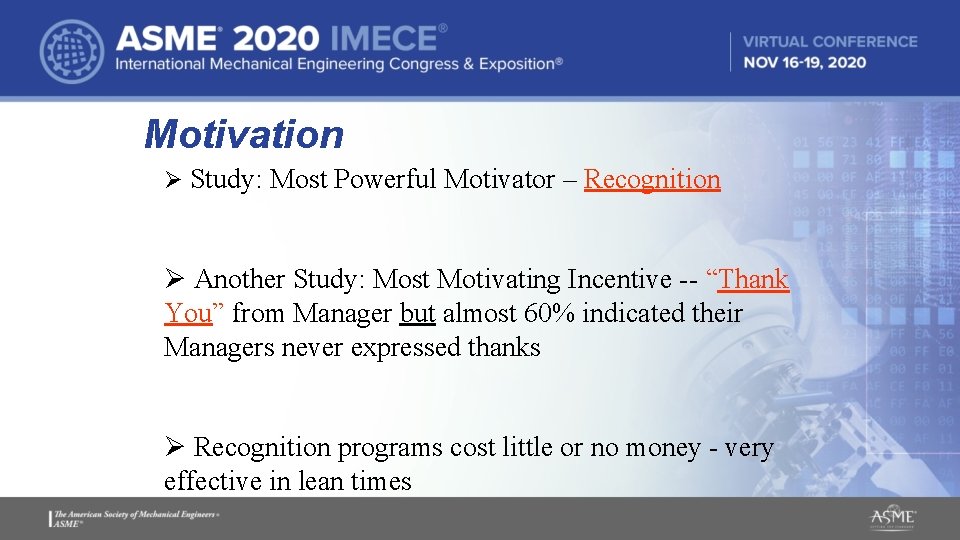 Motivation Ø Study: Most Powerful Motivator – Recognition Ø Another Study: Most Motivating Incentive Motivation Ø Study: Most Powerful Motivator – Recognition Ø Another Study: Most Motivating Incentive