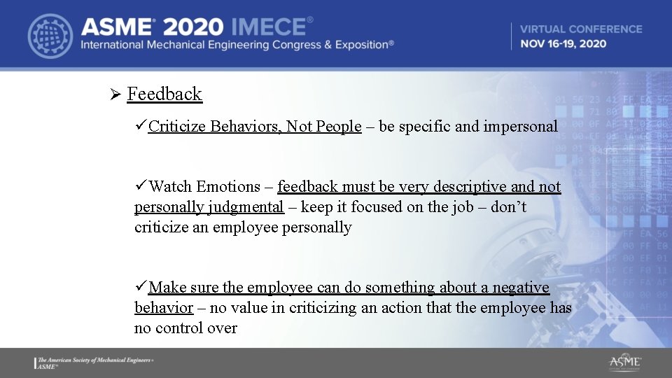 Ø Feedback üCriticize Behaviors, Not People – be specific and impersonal üWatch Emotions – Ø Feedback üCriticize Behaviors, Not People – be specific and impersonal üWatch Emotions –