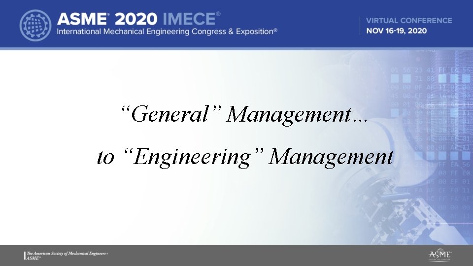 “General” Management… to “Engineering” Management “General” Management… to “Engineering” Management