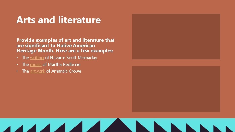 Arts and literature Provide examples of art and literature that are significant to Native