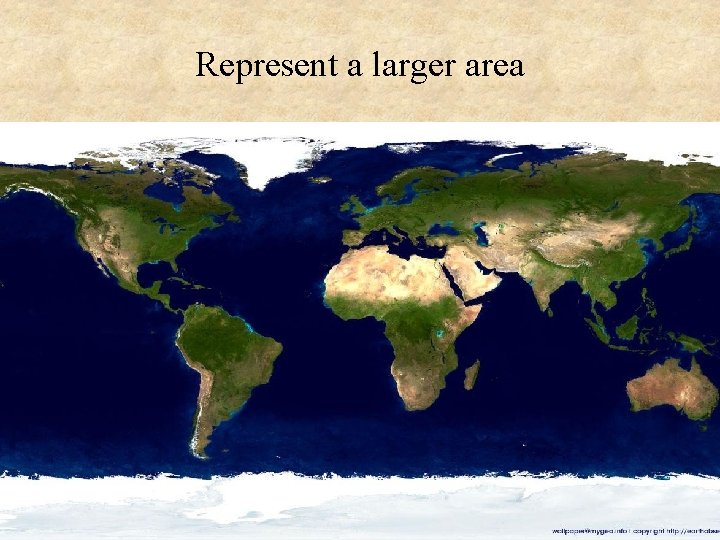 Represent a larger area 