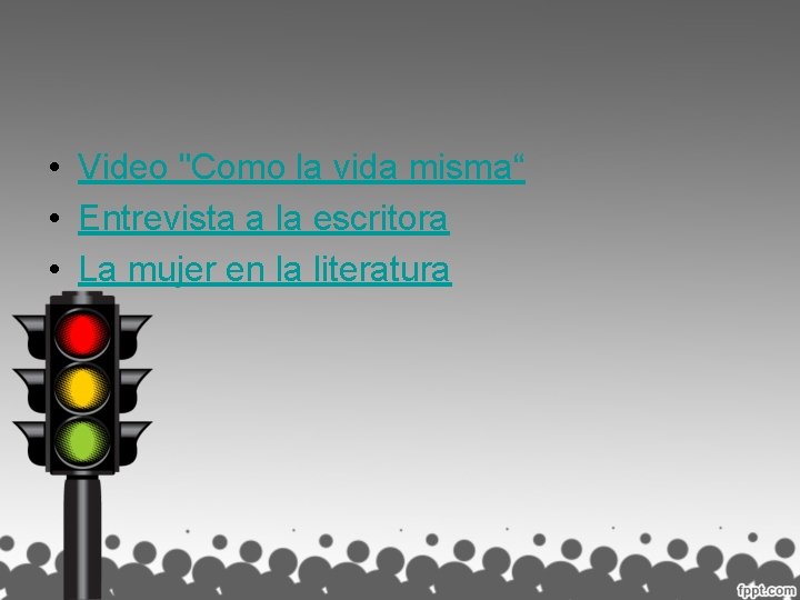  • Video "Como la vida misma“ • Entrevista a la escritora • La