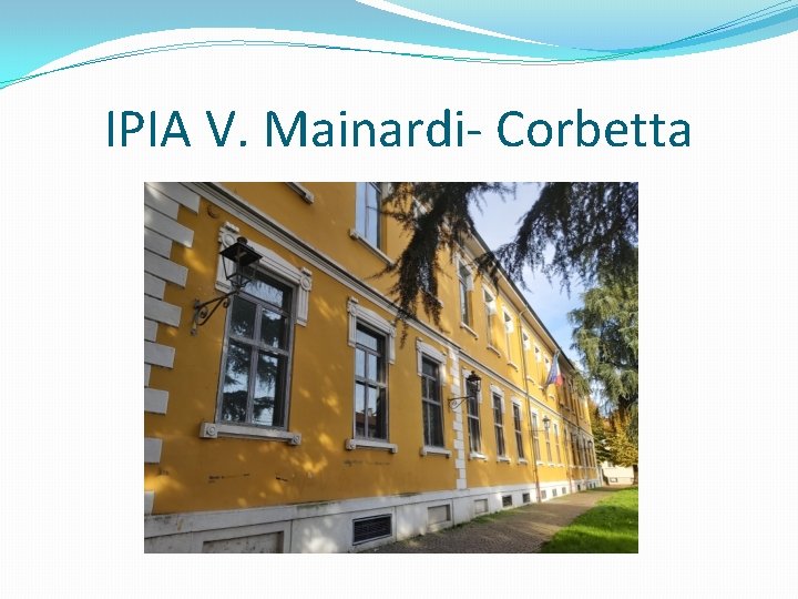 IPIA V. Mainardi- Corbetta 