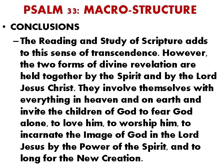 PSALM 33: MACRO-STRUCTURE • CONCLUSIONS – The Reading and Study of Scripture adds to