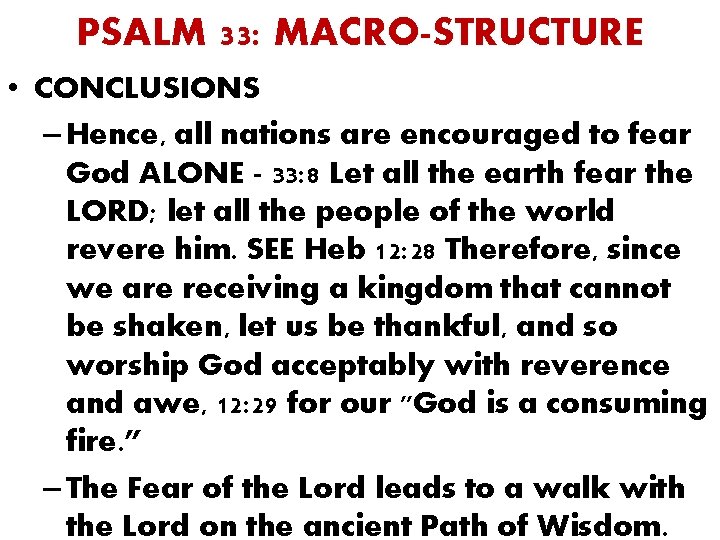 PSALM 33: MACRO-STRUCTURE • CONCLUSIONS – Hence, all nations are encouraged to fear God