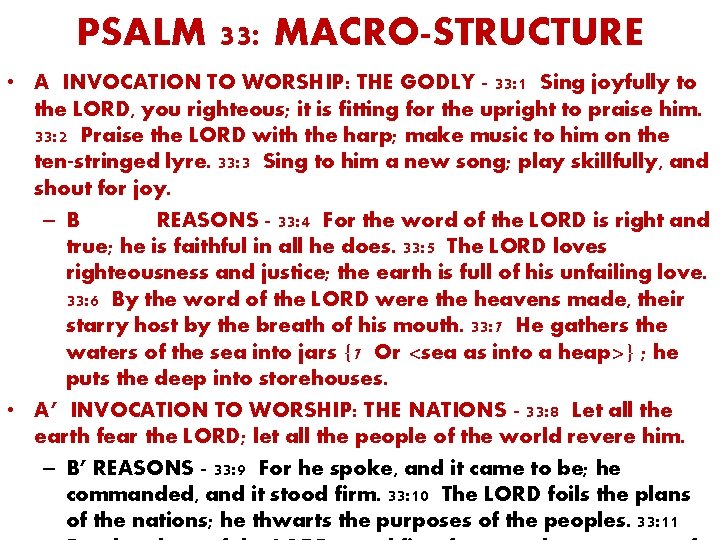 PSALM 33: MACRO-STRUCTURE • A INVOCATION TO WORSHIP: THE GODLY - 33: 1 Sing