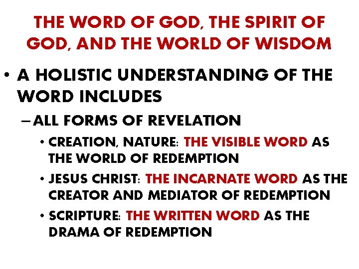 THE WORD OF GOD, THE SPIRIT OF GOD, AND THE WORLD OF WISDOM •