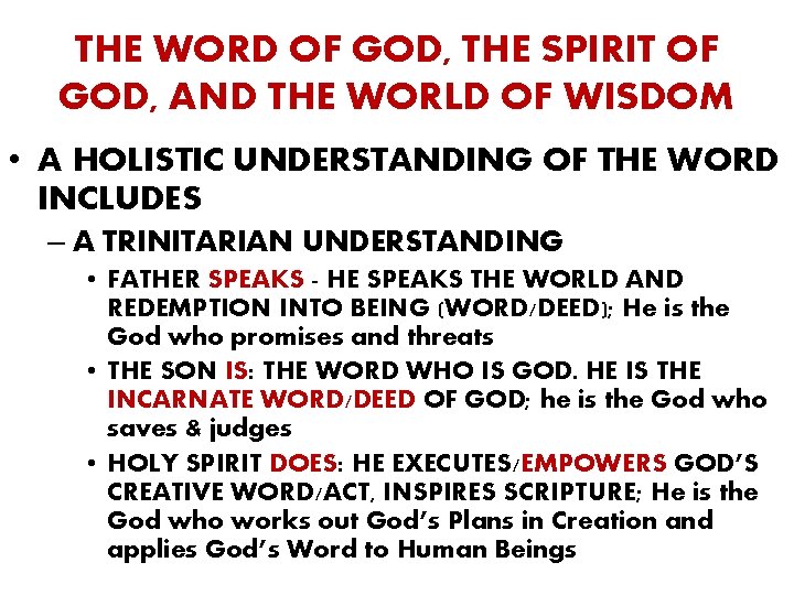 THE WORD OF GOD, THE SPIRIT OF GOD, AND THE WORLD OF WISDOM •