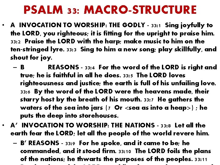 PSALM 33: MACRO-STRUCTURE • A INVOCATION TO WORSHIP: THE GODLY - 33: 1 Sing