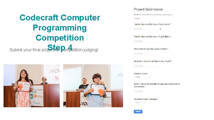 Codecraft Computer Programming Competition Step 4 judging! Submit your final project for competition 