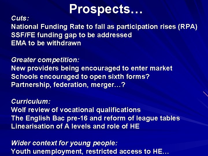 Prospects… Cuts: National Funding Rate to fall as participation rises (RPA) SSF/FE funding gap