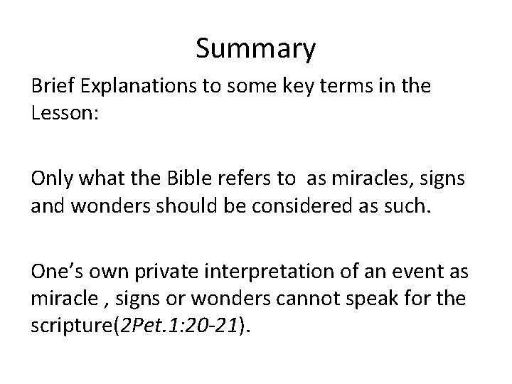 Summary Brief Explanations to some key terms in the Lesson: Only what the Bible