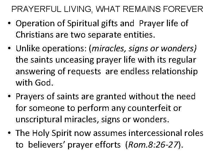 PRAYERFUL LIVING, WHAT REMAINS FOREVER • Operation of Spiritual gifts and Prayer life of