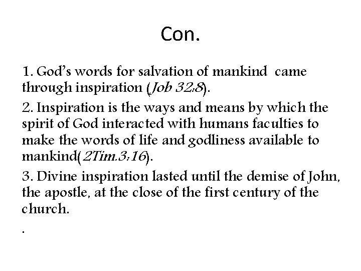 Con. 1. God’s words for salvation of mankind came through inspiration (Job 32: 8).