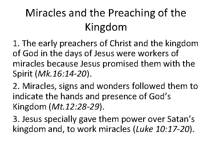 Miracles and the Preaching of the Kingdom 1. The early preachers of Christ and