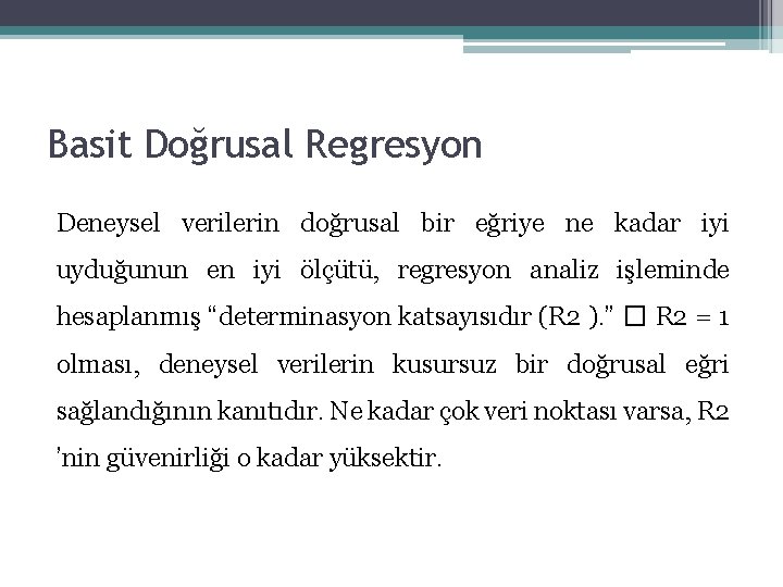 Basit Doğrusal Regresyon Deneysel verilerin doğrusal bir eğriye ne kadar iyi uyduğunun en iyi Basit Doğrusal Regresyon Deneysel verilerin doğrusal bir eğriye ne kadar iyi uyduğunun en iyi