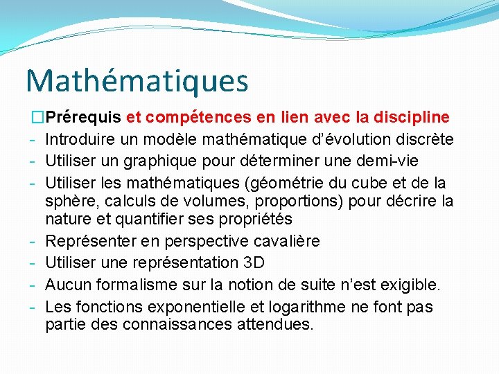 Mathématiques �Prérequis et compétences en lien avec la discipline - Introduire un modèle mathématique