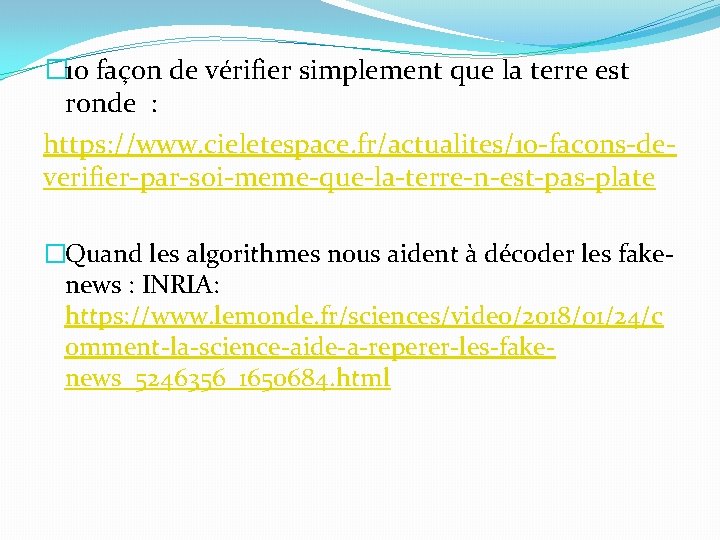 � 10 façon de vérifier simplement que la terre est ronde : https: //www.