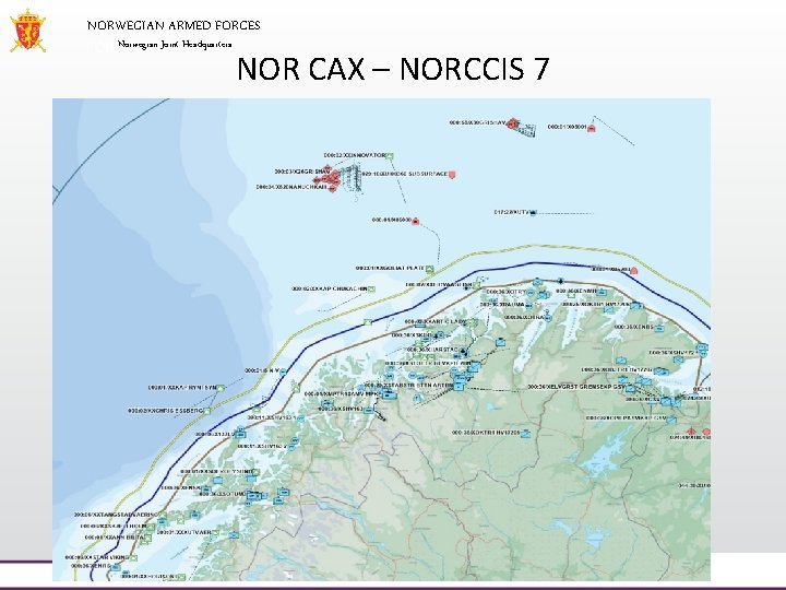 NORWEGIAN ARMED FORCES Norwegian Joint Headquarters NOR CAX – NORCCIS 7 