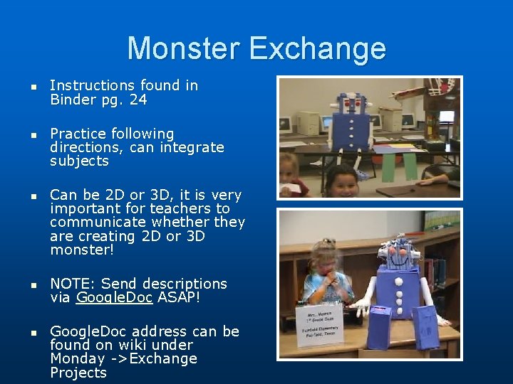 Monster Exchange n n n Instructions found in Binder pg. 24 Practice following directions,