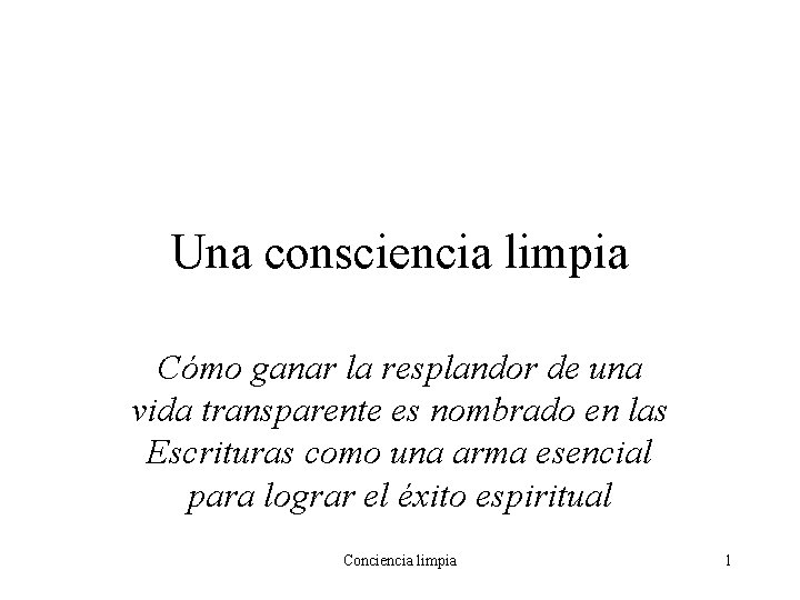 Una consciencia limpia Cómo ganar la resplandor de una vida transparente es nombrado en Una consciencia limpia Cómo ganar la resplandor de una vida transparente es nombrado en