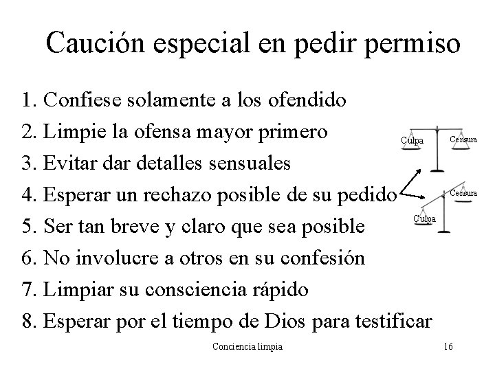Caución especial en pedir permiso 1. Confiese solamente a los ofendido 2. Limpie la Caución especial en pedir permiso 1. Confiese solamente a los ofendido 2. Limpie la