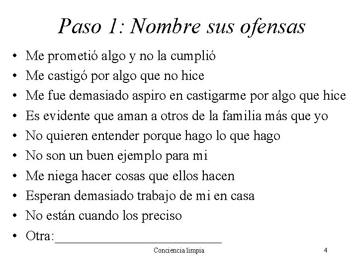 Paso 1: Nombre sus ofensas • • • Me prometió algo y no la Paso 1: Nombre sus ofensas • • • Me prometió algo y no la
