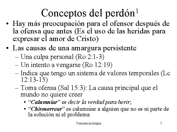Conceptos del perdón 1 • Hay más preocupación para el ofensor después de la Conceptos del perdón 1 • Hay más preocupación para el ofensor después de la