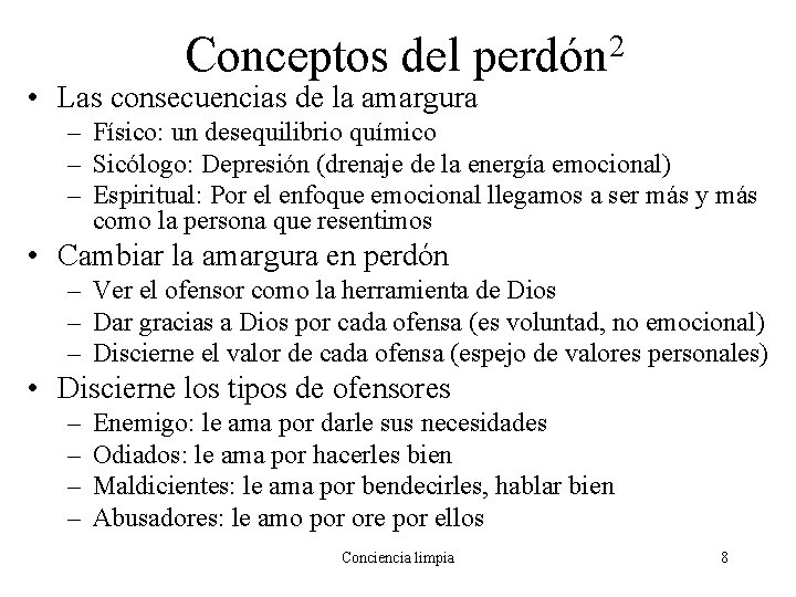 Conceptos del 2 perdón • Las consecuencias de la amargura – Físico: un desequilibrio Conceptos del 2 perdón • Las consecuencias de la amargura – Físico: un desequilibrio