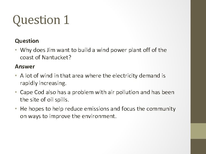 Question 1 Question • Why does Jim want to build a wind power plant Question 1 Question • Why does Jim want to build a wind power plant