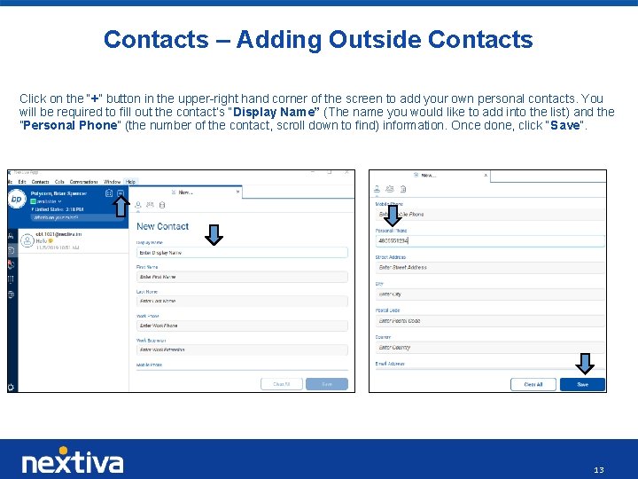 Contacts – Adding Outside Contacts Click on the “+” button in the upper-right hand