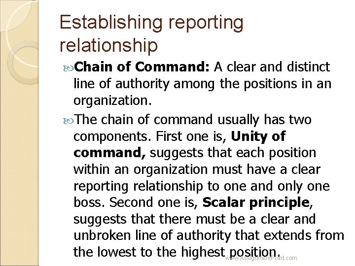 Establishing reporting relationship Chain of Command: A clear and distinct line of authority among