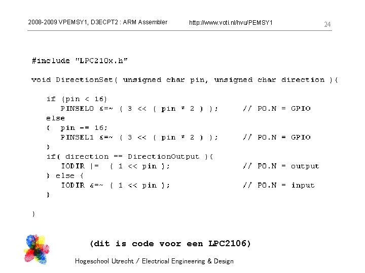 2008 -2009 VPEMSY 1, D 3 ECPT 2 : ARM Assembler http: //www. voti.