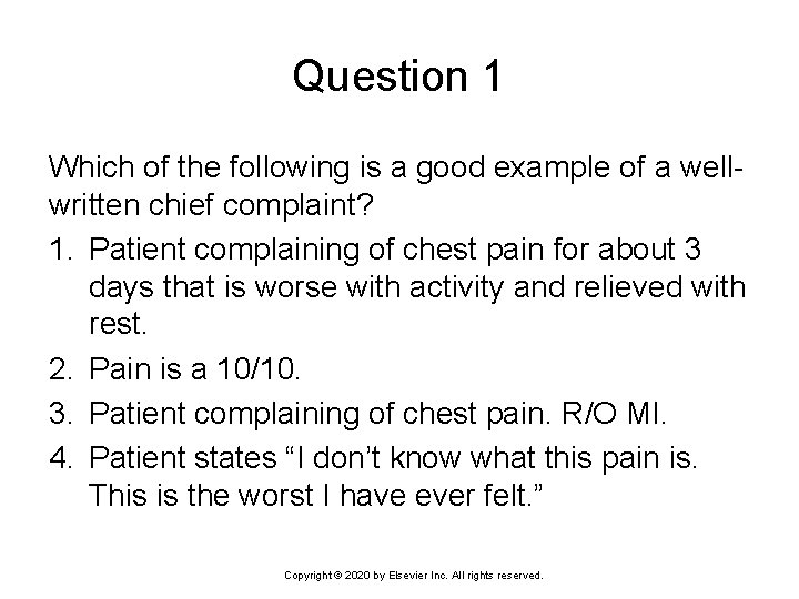 Question 1 Which of the following is a good example of a wellwritten chief