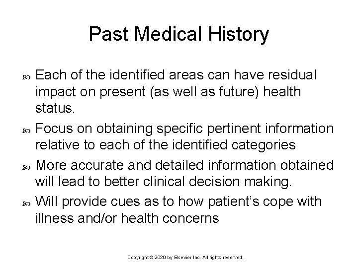 Past Medical History Each of the identified areas can have residual impact on present