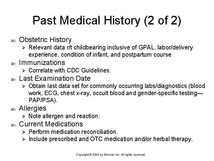 Past Medical History (2 of 2) Obstetric History Ø Immunizations Ø Obtain last data