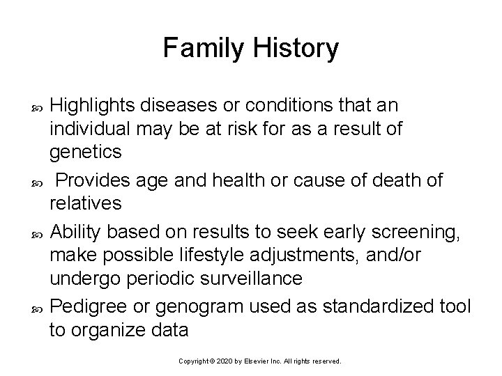 Family History Highlights diseases or conditions that an individual may be at risk for